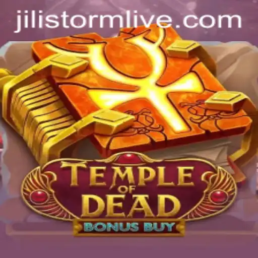 Exploring the Thrills of TempleofDeadBonusBuy and JiliStorm Live